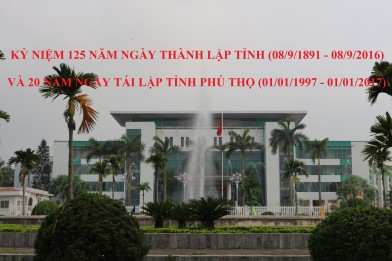 Tài liệu phục vụ họp báo: Tuyên truyền 20 năm tái lập tỉnh Phú Thọ (01/01/1997-01/01/2017)